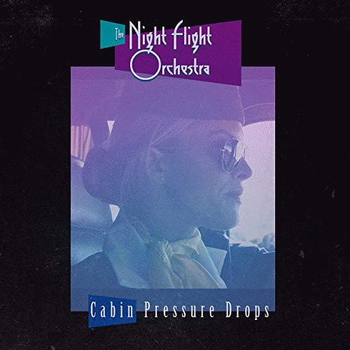 The Night Flight Orchestra : Cabin Pressure Drops